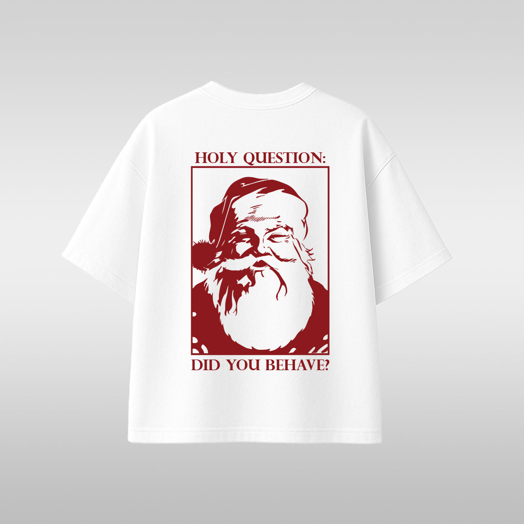 Santa Graphic T-Shirt – 'Ho! Question... Did You Behave?' Holiday Tee