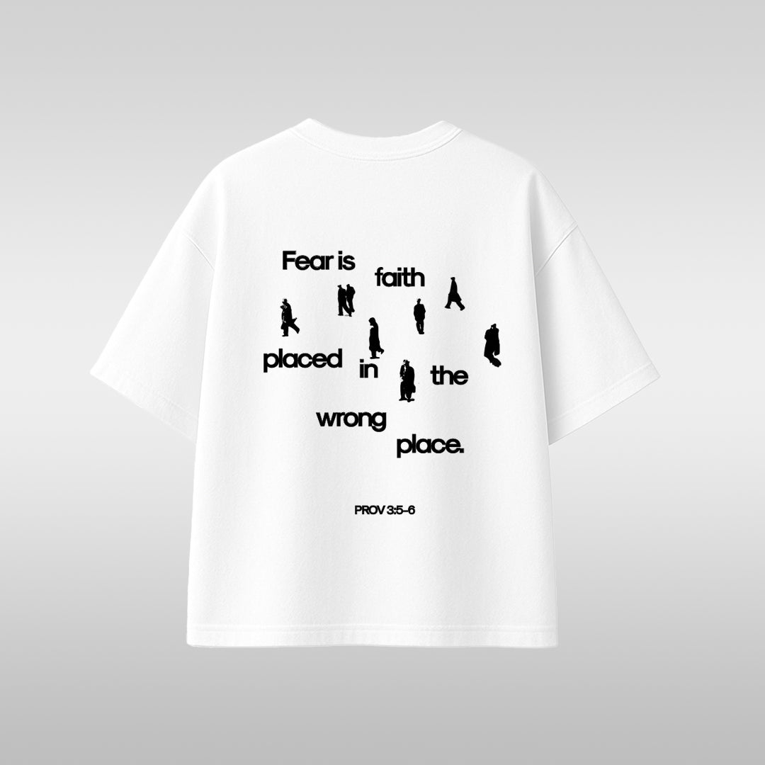 Fear is faith placed in the wrong place  Short-Sleeve T-Shirt