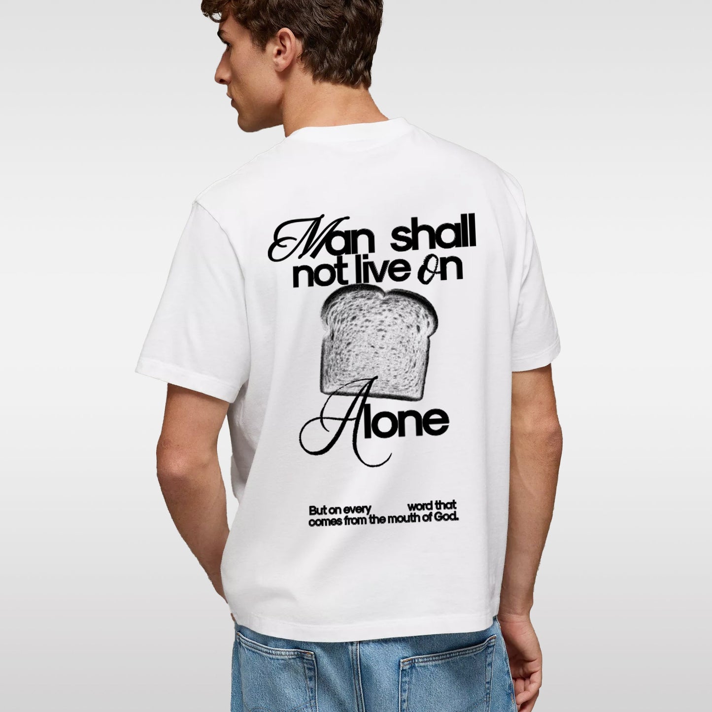 Man shall not live by bread alone Short-Sleeve T-Shirt