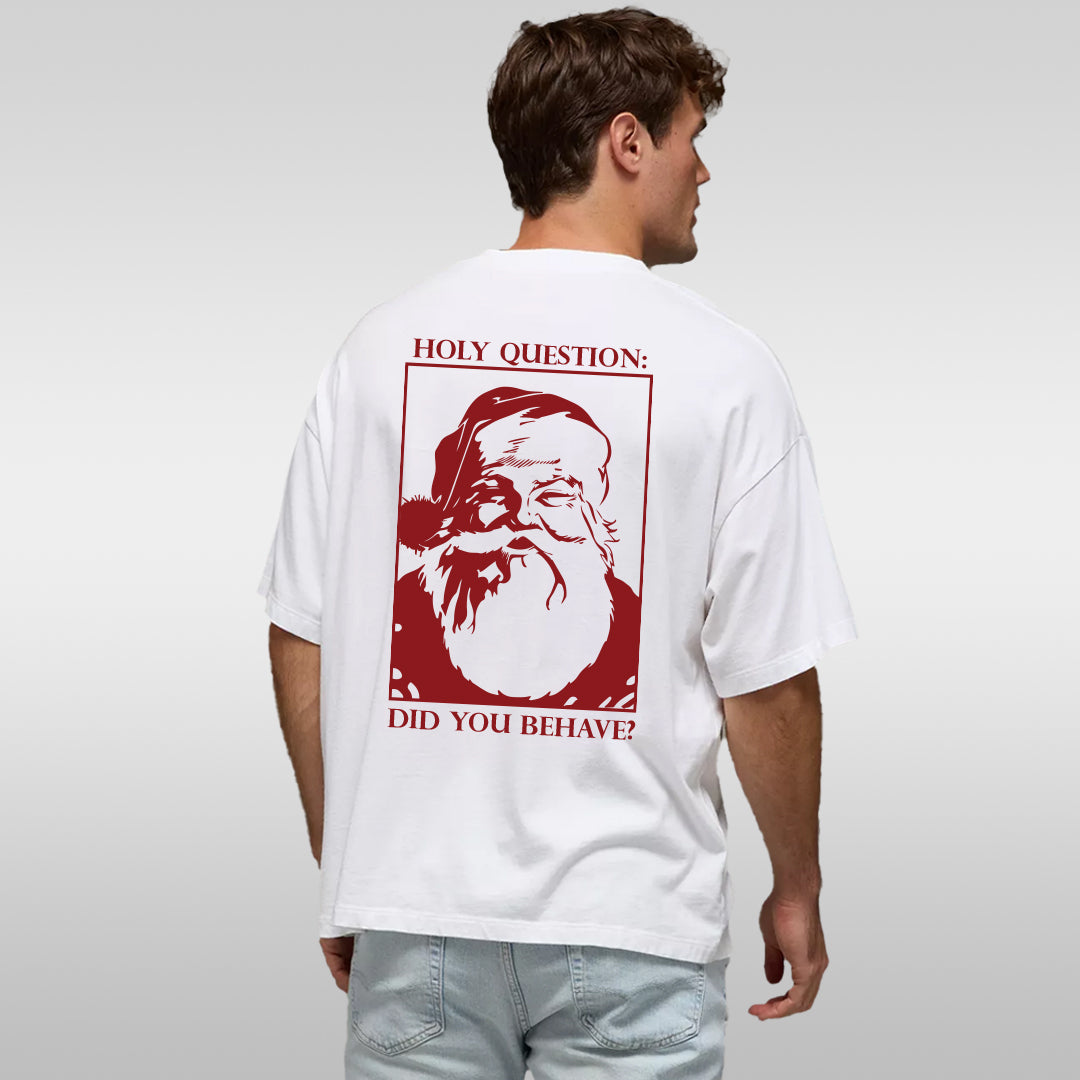 Santa Graphic T-Shirt – 'Ho! Question... Did You Behave?' Holiday Tee