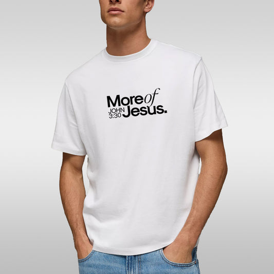 'More of Jesus' Graphic T-Shirt - Faith-Based Inspirational Tee